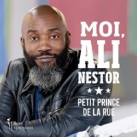 Moi__Ali_Nestor__Petit_prince_de_la_rue